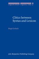 Clitics between syntax and lexicon /