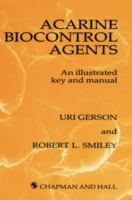 Acarine biocontrol agents : an illustrated key and manual /