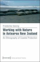 Working with nature in Aotearoa New Zealand : an ethnography of coastal protection /