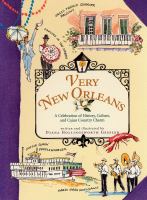 Very New Orleans : a celebration of history, culture, and Cajun country charm /