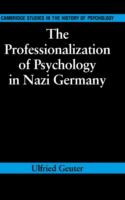 The professionalization of psychology in Nazi Germany /