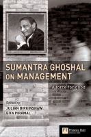 Sumantra Ghoshal on management : a force for good /