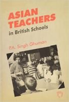 Asian teachers in British schools : a study of two generations /