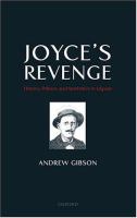 Joyce's revenge : history, politics, and aesthetics in Ulysses /
