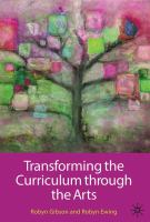 Transforming the curriculum through the arts /