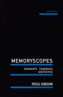 Memoryscopes : remnants forensics aesthetics /