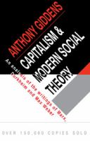 Capitalism and modern social theory : an analysis of the writings of Marx, Durkheim and Max Weber /