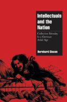 Intellectuals and the German nation : collective identity in an axial age /