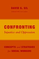 Confronting injustice and oppression concepts and strategies for social workers.