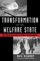 Transformation of the welfare state : the silent surrender of public responsibility /