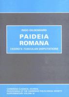 Paideia Romana : Cicero's Tusculan disputations /