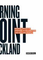 Turning point Auckland : radical policy to prepare Auckland for two million people /