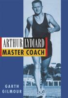 Arthur Lydiard : master coach /