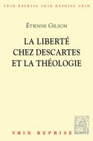 La liberte chez Descartes et la theologie /
