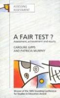 A fair test? : assessment, achievement and equity /