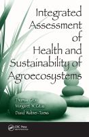 Integrated assessment of health and sustainability of agroecosystems /