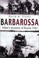 Barbarossa : Hitler's invasion of Russia, 1941 /