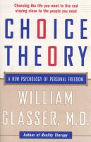 Choice theory : a new psychology of personal freedom /