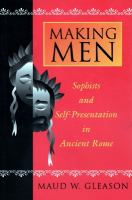 Making men : sophists and self-presentation in ancient Rome /