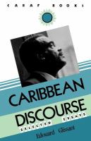 Caribbean discourse : selected essays /