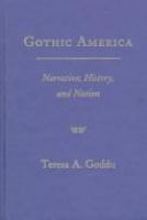 Gothic America : narrative, history, and nation /