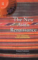 The new Asian renaissance : from colonialism to the post-Cold War /