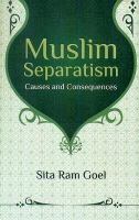 Muslim separatism : causes and consequences /