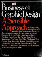 The business of graphic design : a sensible approach to marketing and managing a graphic design firm /