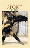 Sport in the ancient world from A to Z /