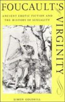 Foucault's virginity : ancient erotic fiction and the history of sexuality /