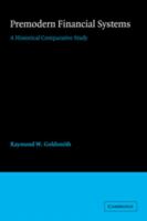 Premodern financial systems : a historical comparative study /