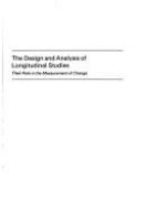 The design and analysis of longitudinal studies : their role in the measurement of change /