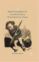 Political censorship of the arts and the press in nineteenth-century Europe /
