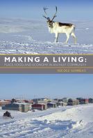 Making a living : place, food, and economy in an Inuit community /