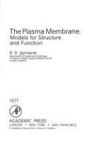 The plasma membrane : models for structure and function /
