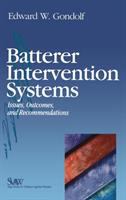 Batterer intervention systems : issues, outcomes, and recommendations /