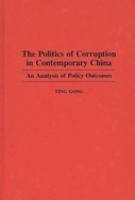 The politics of corruption in contemporary China : an analysis of policy outcomes /