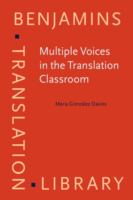 Multiple voices in the translation classroom : activities, tasks, and projects /