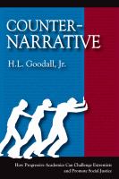 Counter-narrative : how progressive academics can challenge extremists and promote social justice /