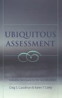 Ubiquitous assessment : evaluation techniques for the new millennium /