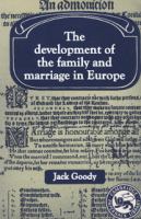 The development of the family and marriage in Europe /