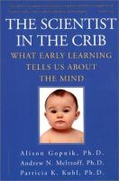 The scientist in the crib : what early learning tells us about the mind /
