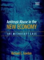 Antitrust abuse in the new economy : the Microsoft case /