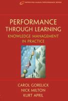 Performance through learning : knowledge management in practice /