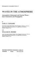 Waves in the atmosphere : atmospheric infrasound and gravity waves - their generation and propagation, by Earl E.Gossard and William H. Hooke.
