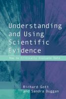 Understanding and using scientific evidence : how to critically evaluate data /