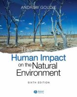 The human impact on the natural environment past, present, and future /