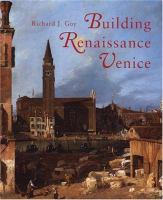The building of Renaissance Venice : patrons, architects, and builders, c. 1430-1500 /