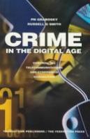 Crime in the digital age : controlling telecommunications and cyberspace illegalities /
