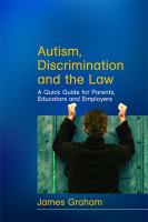 Autism, discrimination and the law : a quick guide for parents, educators and employers /